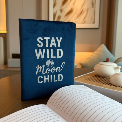 Dark Blue Velvet Notebook -  Stay Wild Moon Child